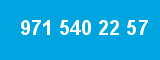 971 540 22 57